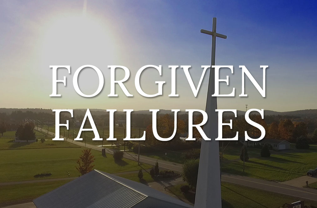 Forgiven Failures • Fellowship Church