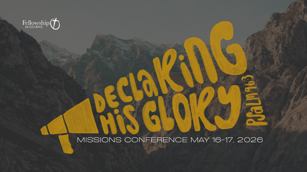 Missions Conference 2026 • Fellowship Church